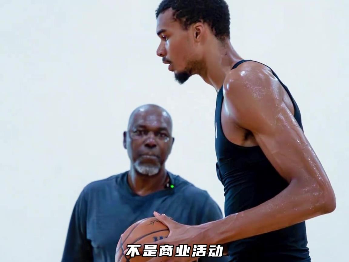 少林特训后的第三站导师，文班亚马选择大梦奥拉朱旺~